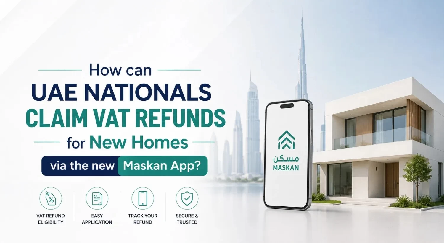 How Can UAE Nationals Claim VAT Refunds for New Homes via the New Maskan App?